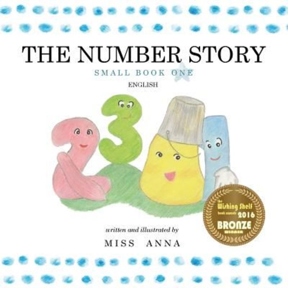 The Number Story 1: Small Book One English -- Anna